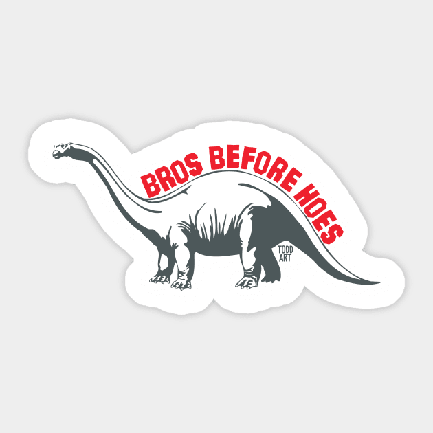 BROS BEFORE HOES Sticker by toddgoldmanart